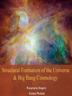 cover image of Structural Formation of the Universe & Big Bang Cosmology